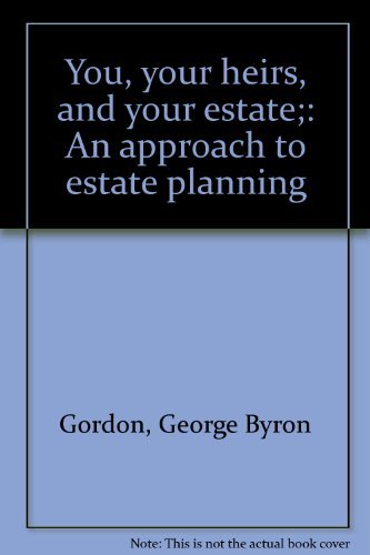 Stock image for You, your heirs, and your estate;: An approach to estate planning for sale by POQUETTE'S BOOKS