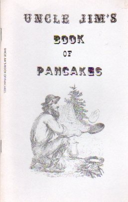 Imagen de archivo de Uncle Jim's Book of Pancakes. a la venta por Black Cat Hill Books