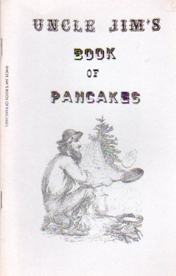 Stock image for Uncle Jim's Book of Pancakes. for sale by Black Cat Hill Books