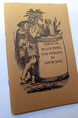 Beispielbild fr Tobacco, Peace Pipes, and Indians zum Verkauf von Chequamegon Books