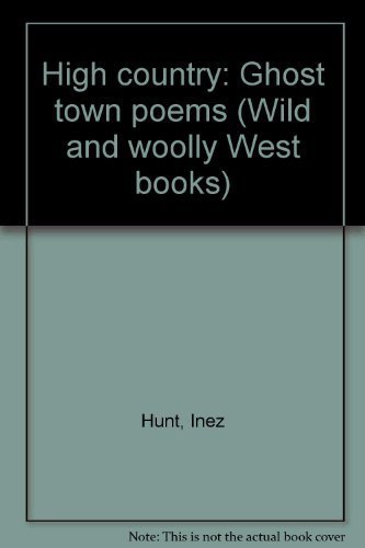 Beispielbild fr High Country Ghost Town Poems zum Verkauf von Aamstar Bookshop / Hooked On Books