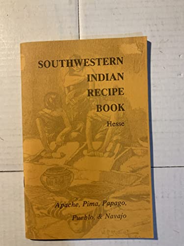 9780910584890: Southwestern Indian Recipe Book: Vol 1; Apache, Papago, Pima, Pueblo & Navajo