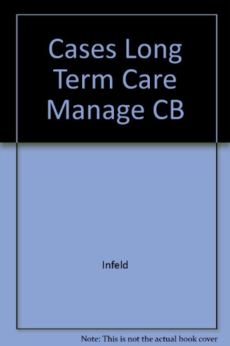 Beispielbild fr Cases in Long-Term Care Management: Building the Continuum zum Verkauf von HPB-Red