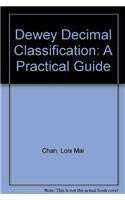 Dewey Decimal Classification: A Practical Guide (9780910608497) by Chan, Lois Mai; Comaromi, John P.; Satija, M. P.