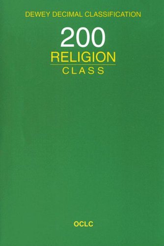 Dewey Decimal Classification: 200 Religion Class Edition (9780910608749) by Dewey, Melvil; Mitchell, Joan S.; Beall, Julianne; Cantlon, Michael B.