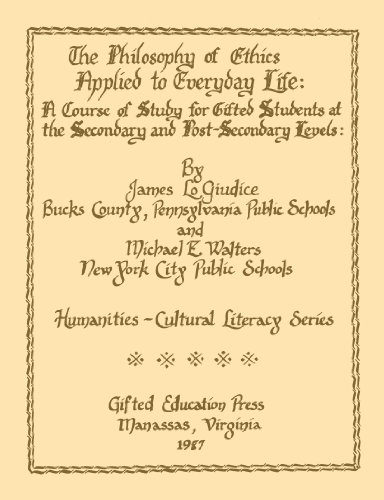 9780910609166: The Philosophy of Ethics Applied to Everyday Life: A Course of Study for Gifted Students at the Secondary and Post Secondary Levels