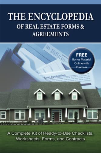 9780910627108: The Encyclopedia of Real Estate Forms & Agreements: A Complete Kit of Ready-To-Use Checklists, Worksheets, Forms, and Contracts: A Complete Kit of ... Checklists, Worksheets, Forms & Contracts