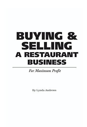 Beispielbild fr Buying and Selling a Restaurant Business : For Maximum Profit zum Verkauf von Better World Books