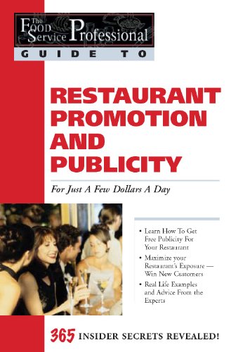 Beispielbild fr Promoting & Generating Publicity for Your Restaurant for Just a Few Dollars a Day: 365 Secrets Revealed zum Verkauf von Buchpark