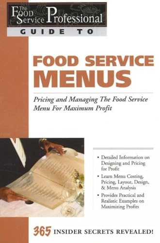 Beispielbild fr Food Service Menus : Pricing and Managing the Food Service Menu for Maximum Profit zum Verkauf von Better World Books