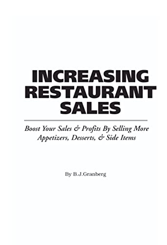 Imagen de archivo de Increasing Restaurant Sales: Boost Your Sales & Profits by Selling More Appetizers, Desserts, & Side Items a la venta por ThriftBooks-Atlanta