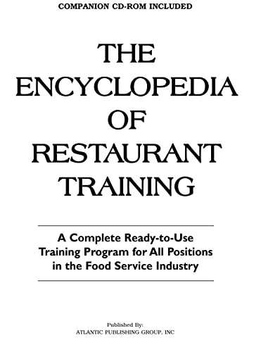 Stock image for The Encyclopedia Of Restaurant Training: A Complete Ready-to-Use Training Program for All Positions in the Food Service Industry With Companion CD-ROM for sale by HPB-Red