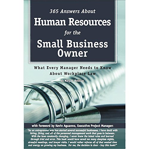 Stock image for 365 Answers About Human Resources for the Small Business Owner What Every Manager Needs to Know About Work Place Law for sale by Front Cover Books