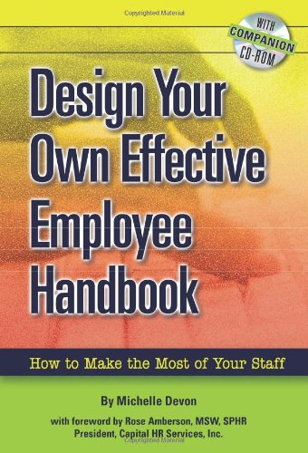 9780910627795: Design Your Own Effective Employee Handbook: How to Make the Most of Your Staff
