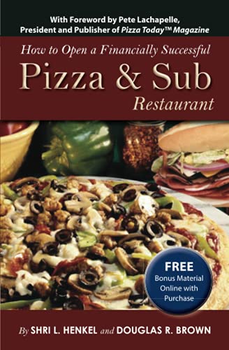 Beispielbild fr How to Open a Financially Successful Pizza and Sub Restaurant zum Verkauf von Better World Books