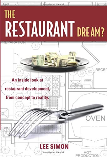 9780910627832: The Restaurant Dream?: An Inside Look at Restaurant Development, From Concept to Reality
