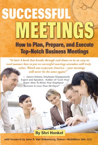 Stock image for Successful Meetings: How to Plan, Prepare, and Execute Top-Notch Business Meetings for sale by Front Cover Books