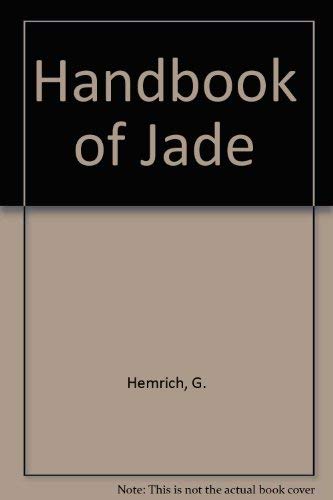 Stock image for Handbook of Jade for sale by Organic Books