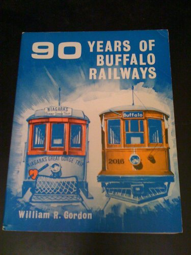 9780910662024: 90 years of Buffalo railway, 1860-1950, International Railway Company