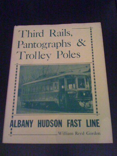 Imagen de archivo de Third Rails, Pantographs and Trolley Poles a la venta por Alplaus Books