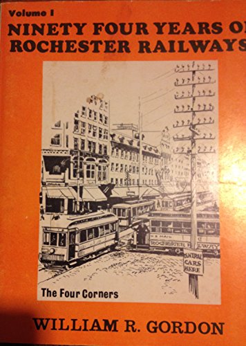 Imagen de archivo de 94 Years of Rochester Railways (Volume 1)(Signed) a la venta por THIS OLD BOOK