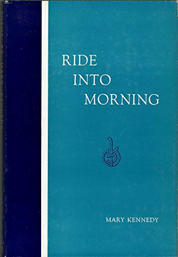 Ride into Morning (9780910664158) by Kennedy, Mary