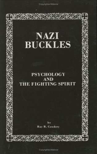 Imagen de archivo de Nazi Buckles: Psychology and the Fighting Spirit a la venta por Wizard Books