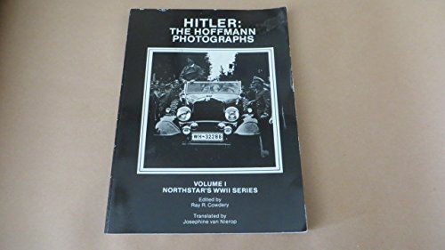 Imagen de archivo de Hitler Vol. 1 : The Hoffman Photographs a la venta por Better World Books