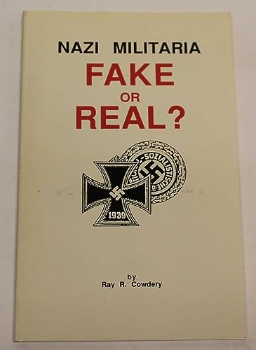 Imagen de archivo de Nazi Militaria Fake or Real? a la venta por Best and Fastest Books