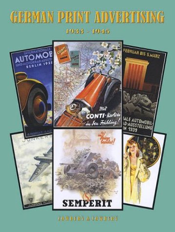 Imagen de archivo de German Print Advertising, 1933-1945 by Josephine Cowdery Ray Cowdery (2004-01-01) a la venta por Hennessey + Ingalls