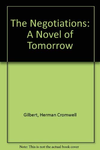 Stock image for The Negotiations: A Novel of Tomorrow for sale by ThriftBooks-Dallas