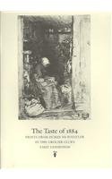 The Taste of 1884: Prints from Durer to Whistler in the Grolier Club's First Exhibition (9780910672269) by Lasner, Mark Samuels