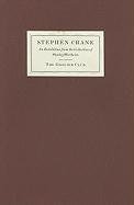 Stephen Crane: An Exhibition on the Centennials of The Red Badge if Courage at The Groiler Club, November 29, 1995 to January 12, 1996 From the Collection of Stanley Wertheim (9780910672931) by Wertheim, Stanley