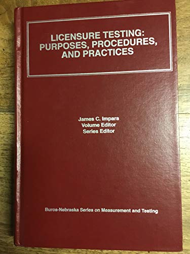 9780910674393: Licensure Testing: Purposes, Procedures, and Practices (BUROS-NEBRASKA SYMPOSIUM ON MEASUREMENT & TESTING)