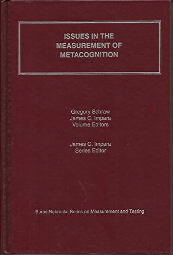 9780910674454: Issues in the Measurement of Metacognition (BUROS-NEBRASKA SYMPOSIUM ON MEASUREMENT & TESTING)