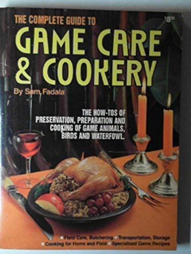 Stock image for Complete Guide to Game Care & Cookery for sale by Bingo Used Books