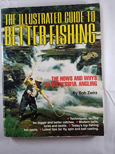 Imagen de archivo de The Illustrated Guide to Better Fishing a la venta por HPB-Ruby