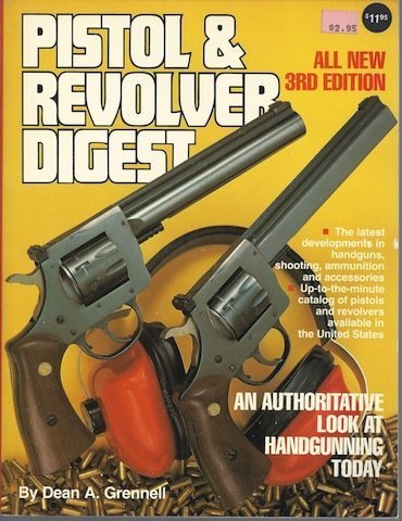 Stock image for Pistol and Revolver Digest: The Total Guide to Handguns for sale by Charing Cross Road Booksellers