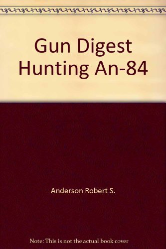 Beispielbild fr 1984 Gun Digest Hunting Annual zum Verkauf von Prairie Creek Books LLC.
