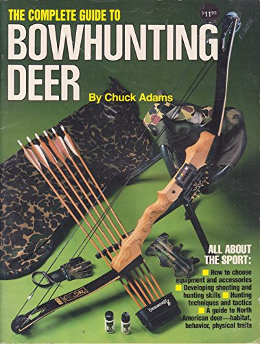 Stock image for Complete Guide to Bowhunting Deer for sale by Wonder Book