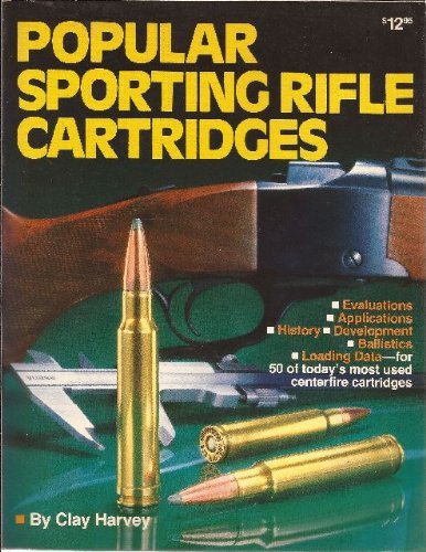 Stock image for Popular sporting rifle cartridges for sale by Half Price Books Inc.