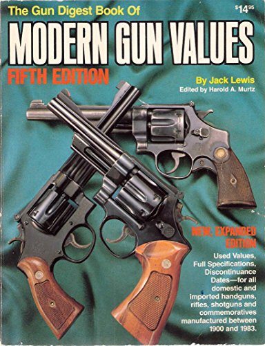 The Gun Digest Book Of Modern Gun Values C Jack Lewis 9780910676830