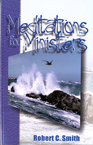 Meditations for ministers (9780910683616) by Smith, Robert C