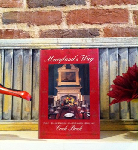 Beispielbild fr Maryland's Way: The Hammond-Harwood House Cook Book zum Verkauf von Books of the Smoky Mountains