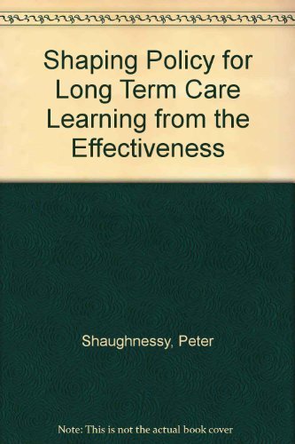 Beispielbild fr Shaping Policy for Long Term Care Learning from the Effectiveness of Hospital Swing Beds zum Verkauf von Wonder Book