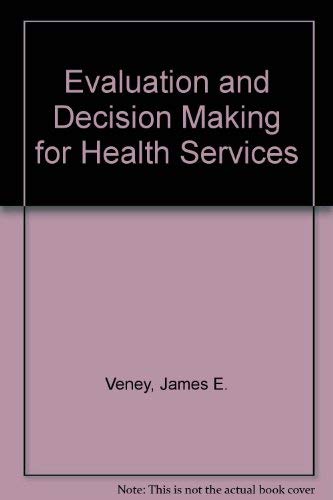 Imagen de archivo de Evaluation and Decision Making for Health Services a la venta por Better World Books