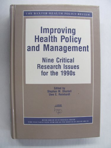 Stock image for Improving Health Policy and Management: Nine Critical Research Issues for the 1990s (The Baxter Health Policy Review) for sale by ThriftBooks-Atlanta