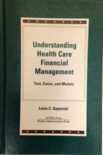 Stock image for Understanding Health Care Financial Management: Text, Cases, and Models for sale by Red's Corner LLC