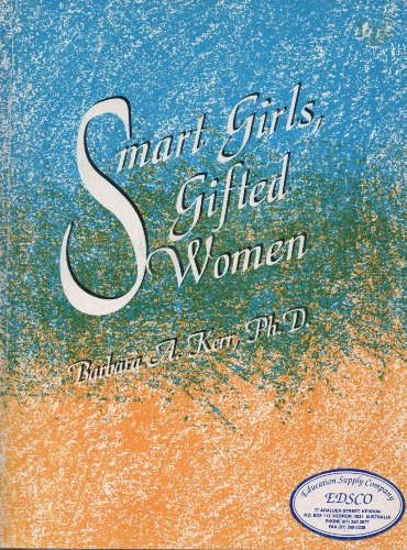 Smart Girls, Gifted Women (9780910707077) by Barbara A. Kerr PhD