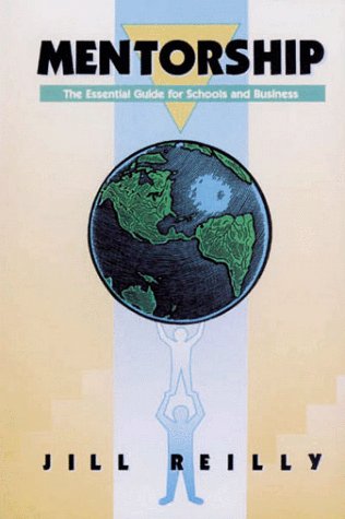Beispielbild fr Mentorship: The Essential Guide for Schools and Business zum Verkauf von Wonder Book